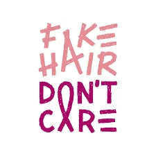 fake hair don t care